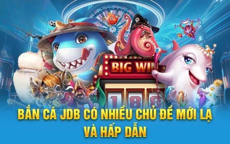 Giới thiệu về Bắn Cá JDB